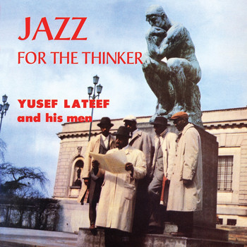 Yusef Lateef - Jazz for the Thinker (Remastered)