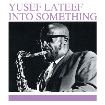 Yusef Lateef - Into Something (Remastered)