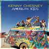 Kenny Chesney - American Kids