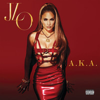 Jennifer Lopez - A.K.A. (Deluxe) (Explicit)