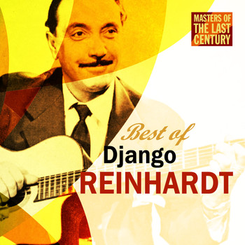 Django Reinhardt - Masters Of The Last Century: Best of Django Reinhardt