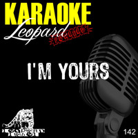 Leopard Powered - I'm Yours (Karaoke Version) (Originally Performed By Jason Mraz)