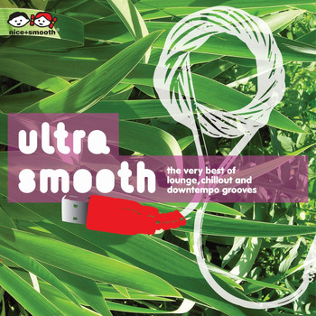 Various Artists - Ultra Smooth - The Very Best of Lounge, Chillout & Downtempo Grooves
