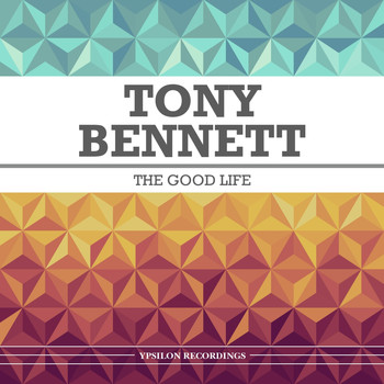 Tony Bennett - The Good Life