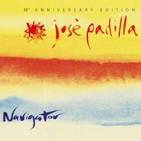 Jose Padilla - Navigator. 15th Anniversary Edition