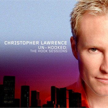 Christopher Lawrence - Un-Hooked (Remastered)