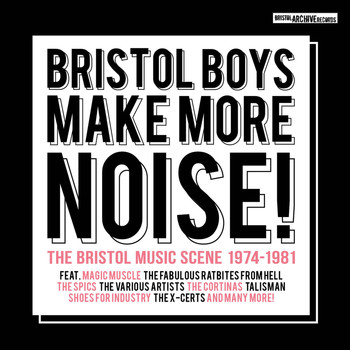 Various Artists - Bristol Boys Make More Noise - The Soundtrack 1974-1981