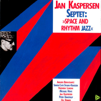 Jan Kaspersen Septet - Space And Rhytm Jazz