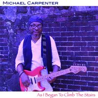 Michael Carpenter - As I Began to Climb the Stairs