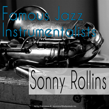 Sonny Rollins - Famous Jazz Instrumentalists