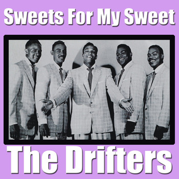 The Drifters - Sweets For My Sweet