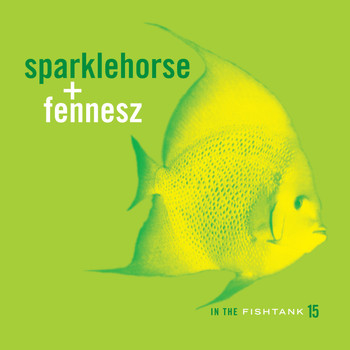 SPARKLEHORSE + FENNESZ - In The Fishtank 15