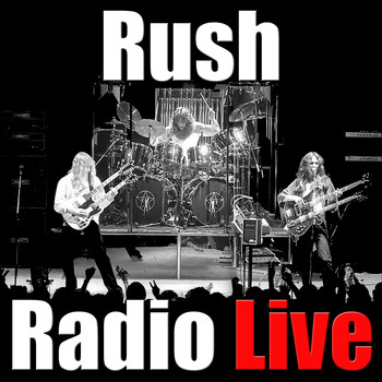 Rush - Rush Radio Live