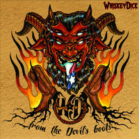 Whiskeydick - From the Devil's Boots
