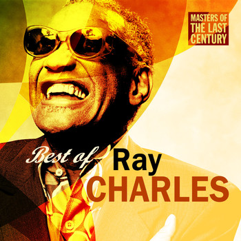 Ray Charles - Masters Of The Last Century: Best of Ray Charles