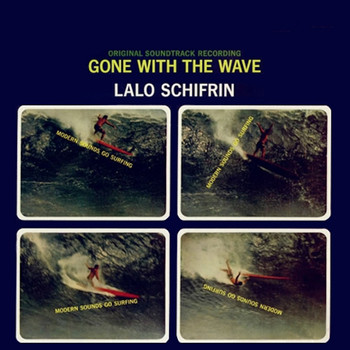 Lalo Schifrin - Gone with the Wave (Original Motion Picture Soundtrack)