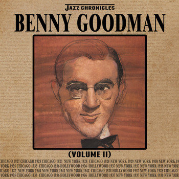 Benny Goodman - Jazz Chronicles: Benny Goodman, Vol. 2