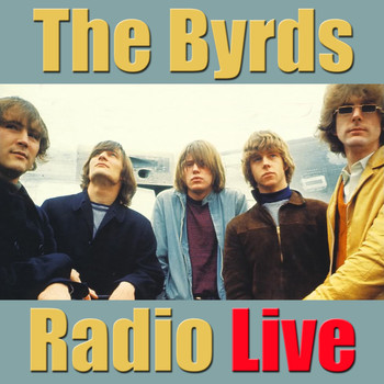 The Byrds - The Byrds Radio Live