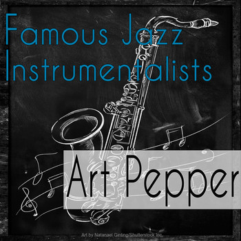 Art Pepper - Famous Jazz Instrumentalists