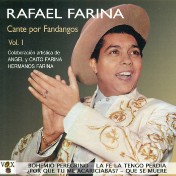 Rafael Farina - Cante por Fandangos Vol. 1