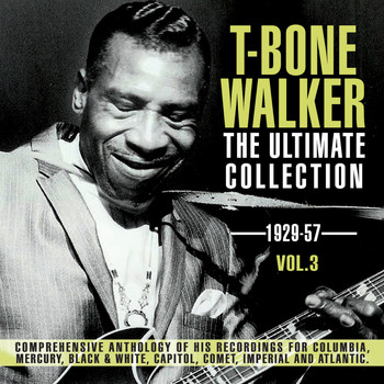T-Bone Walker - The Ultimate Collection 1929-57, Vol. 3