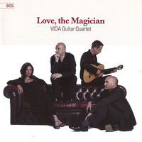 VIDA Guitar Quartet - Love, the Magician