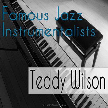 Teddy Wilson - Famous Jazz Instrumentalists