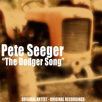 Pete Seeger - The Dodger Song