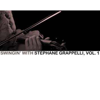 Stéphane Grappelli - Swingin' with Stéphane Grappelli, Vol. 1