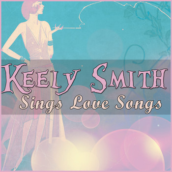 Keely Smith - Keely Smith Sings Love Songs