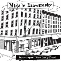 Empire! Empire! (I Was a Lonely Estate) - Middle Discography