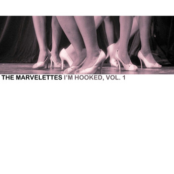 The Marvelettes - I'm Hooked, Vol. 1