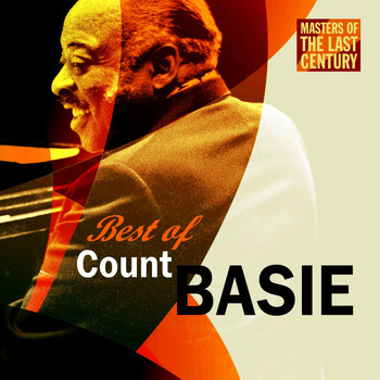 Count Basie - Masters Of The Last Century: Best of Count Basie