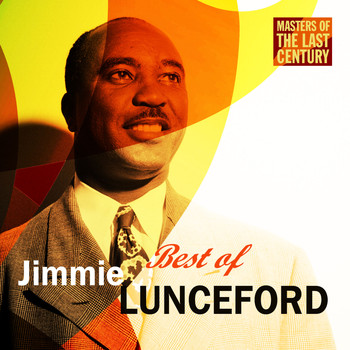 Jimmie Lunceford - Masters Of The Last Century: Best of Jimmie Lunceford
