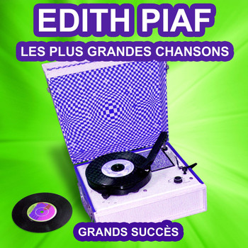 Edith Piaf - Edith Piaf chante ses grands succès (Les plus grandes chansons de l'époque)