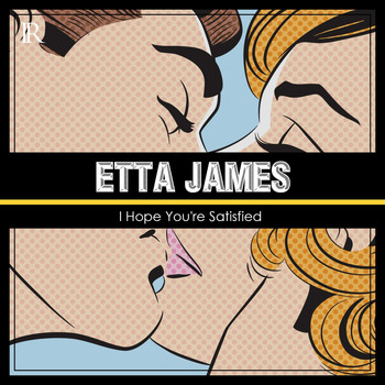 Etta James - I Hope You're Satisfied