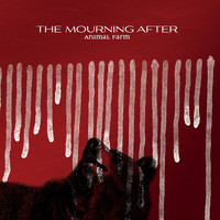 The Mourning After - Animal Farm