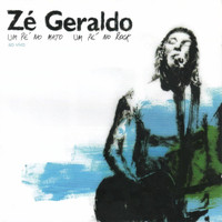 Zé Geraldo - Um Pé no Mato um Pé no Rock (Ao Vivo)
