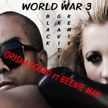 Beenie Man - World War 3 (Black Gravity Remix) [feat. Beenie Man]
