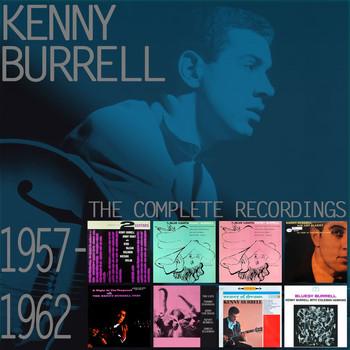 Kenny Burrell - The Complete Recordings: 1957-1962