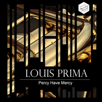 Louis Prima - Percy Have Mercy