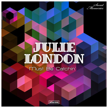 Julie London - Must Be Catchin'