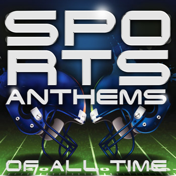 Various Artists - Sports Anthems of All Time