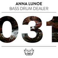 Anna Lunoe - Bass Drum Dealer (B.D.D)
