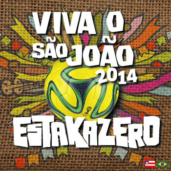 Estakazero - Viva o São João 2014