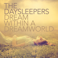 The Daysleepers - Dream Within a Dreamworld