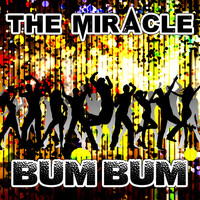 The Miracle - Bum Bum