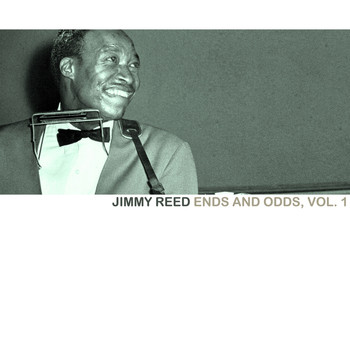 Jimmy Reed - Ends and Odds, Vol. 1