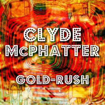 Clyde McPhatter - Gold-Rush