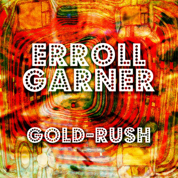 Erroll Garner - Gold-Rush